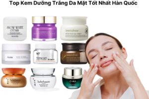 Top Kem Dưỡng Trắng Da Mặt Tốt Nhất Hàn Quốc