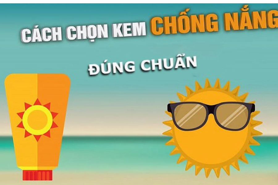 Chọn kem chống nắng phù hợp