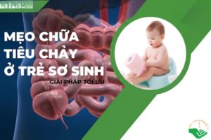 Mẹo dân gian chữa tiêu chảy cho trẻ sơ sinh